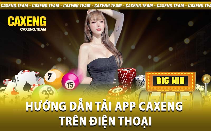 tải app Caxeng