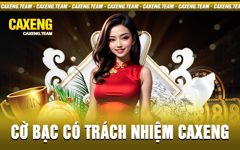 CỜ BẠC CÓ TRÁCH NHIỆM